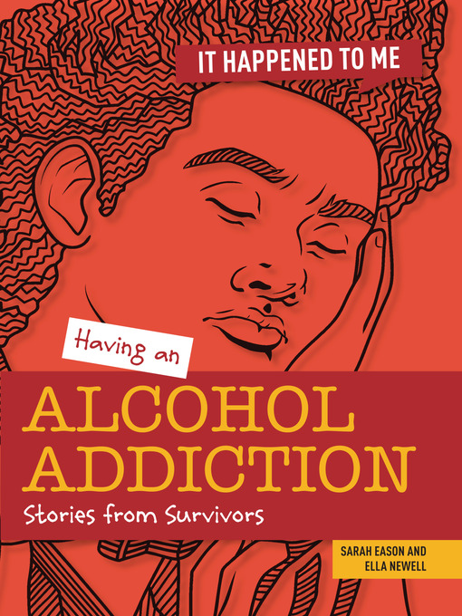 Title details for Having an Alcohol Addiction by Ella Newell - Available